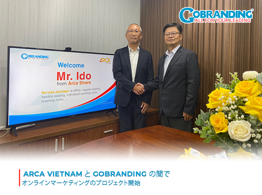 ARCA VietnamとGOBRANDINGがオンライン・マーケティングのプロジェクトを開始しました
